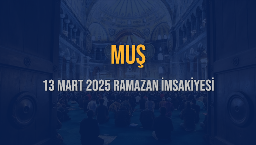 13 Mart 2025 MUŞ RAMAZAN İMSAKİYESİ 3