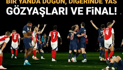 Bir yanda düğün, diğerinde yas: Şampiyonlar Ligi'nde PSG Arsenal'i devirdi, hem mutluluk hem hüzün gözyaşları aktı