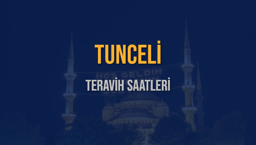 TUNCELİ TERAVİH SAATLERİ 5