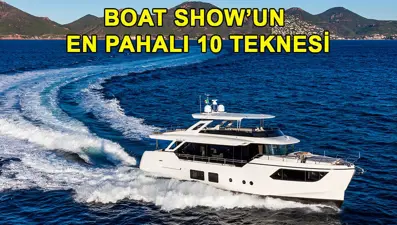 Tuzla Boat Show'un en pahalı 10 teknesi