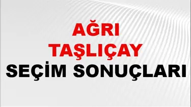 Ağrı TAŞLIÇAY Seçim Sonuçları 2024 Canlı: 31 Mart 2024 Türkiye TAŞLIÇAY Yerel Seçim Sonucu ve YSK Oy Sonuçları Son Dakika