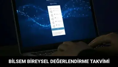 BİLSEM bireysel değerlendirme ne zaman? (BİLSEM bireysel değerlendirme sınav takvimi)