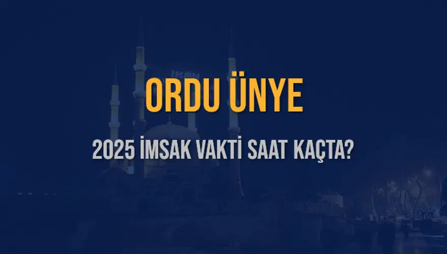 2025 ORDU ÜNYE İMSAK VAKTİ SAAT KAÇTA? 3