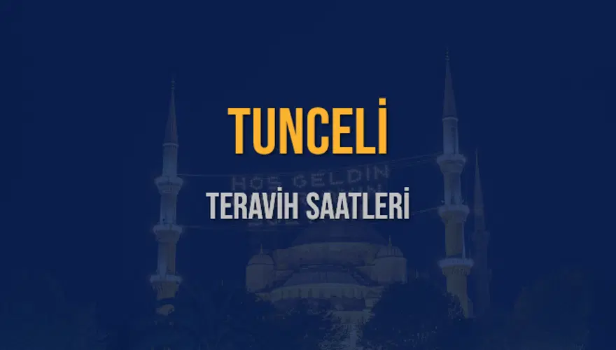 TUNCELİ TERAVİH SAATLERİ 5