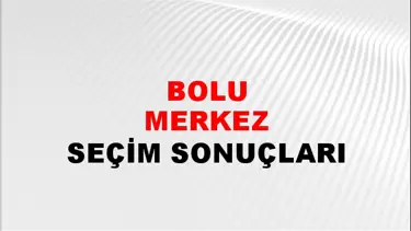 Bolu MERKEZ Seçim Sonuçları - 28 Mayıs 2023 Türkiye Cumhurbaşkanlığı Bolu MERKEZ Seçim Sonucu ve Oy Sonuçları