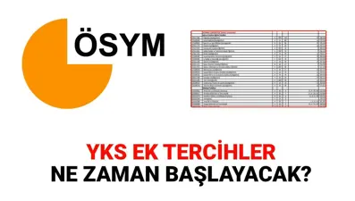 ÖSYM YKS EK YERLEŞTİRME 2025: YKS ek tercihler ne zaman başlayacak, tercih ücreti belli oldu mu?