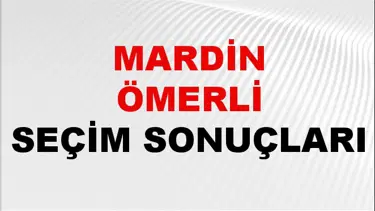 Mardin ÖMERLİ Seçim Sonuçları 2024 Canlı: 31 Mart 2024 Türkiye ÖMERLİ Yerel Seçim Sonucu ve YSK Oy Sonuçları Son Dakika