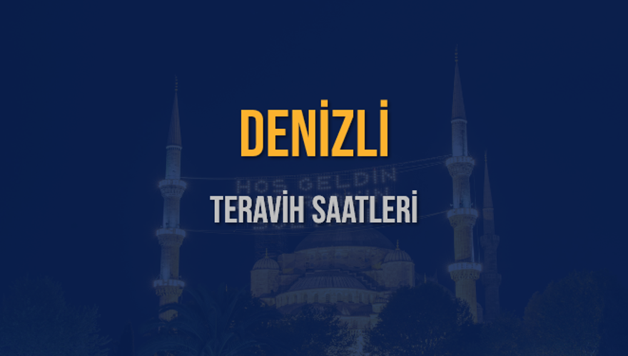 DENİZLİ TERAVİH SAATLERİ 5