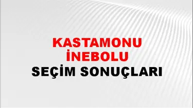 Kastamonu İNEBOLU Seçim Sonuçları - 28 Mayıs 2023 Türkiye Cumhurbaşkanlığı Kastamonu İNEBOLU Seçim Sonucu ve Oy Sonuçları
