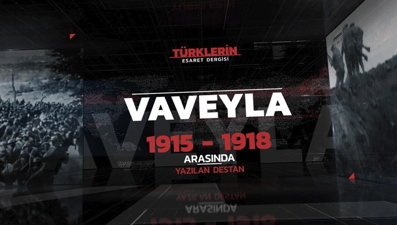 Türk tarihinin en önemli hikayelerinden "Vaveyla" belgesel oldu