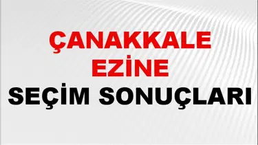 Çanakkale EZİNE Seçim Sonuçları 2024 Canlı: 31 Mart 2024 Türkiye EZİNE Yerel Seçim Sonucu ve YSK Oy Sonuçları Son Dakika