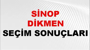 Sinop DİKMEN Seçim Sonuçları 2024 Canlı: 31 Mart 2024 Türkiye DİKMEN Yerel Seçim Sonucu ve YSK Oy Sonuçları Son Dakika
