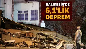 Balıkesir Sındırgı'da 6,1 büyüklüğünde deprem