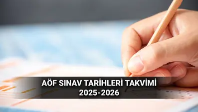 Anadolu Üniversitesi AÖF sınav takvimi 2025-26: AÖF vize ve final sınavları ne zaman?