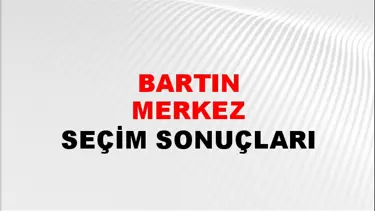 Bartın MERKEZ Seçim Sonuçları - 28 Mayıs 2023 Türkiye Cumhurbaşkanlığı Bartın MERKEZ Seçim Sonucu ve Oy Sonuçları