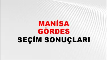 Manisa GÖRDES Seçim Sonuçları - 28 Mayıs 2023 Türkiye Cumhurbaşkanlığı Manisa GÖRDES Seçim Sonucu ve Oy Sonuçları