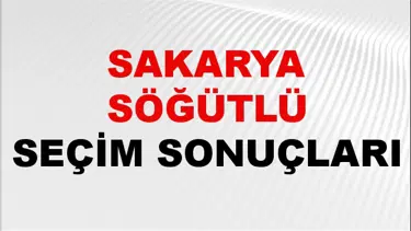 Sakarya SÖĞÜTLÜ Seçim Sonuçları 2024 Canlı: 31 Mart 2024 Türkiye SÖĞÜTLÜ Yerel Seçim Sonucu ve YSK Oy Sonuçları Son Dakika