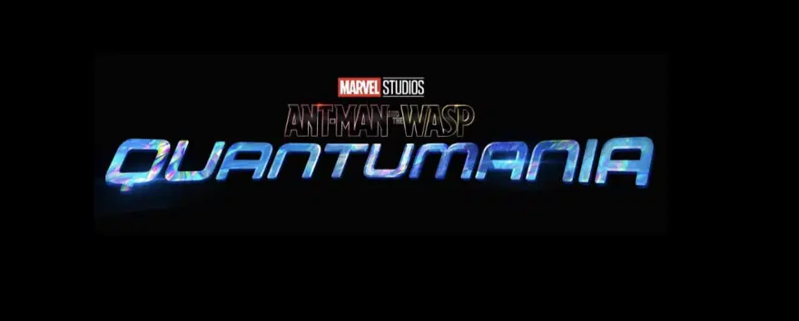 ANT-MAN AND THE WASP QUANTUMANIA: 17 ŞUBAT 2023 9 ANT-MAN AND THE WASP QUANTUMANIA: 17 ŞUBAT 2023 9