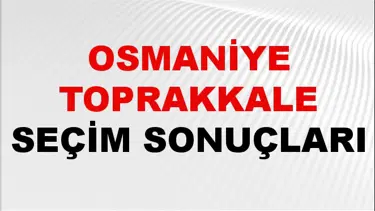 Osmaniye TOPRAKKALE Seçim Sonuçları 2024 Canlı: 31 Mart 2024 Türkiye TOPRAKKALE Yerel Seçim Sonucu ve YSK Oy Sonuçları Son Dakika