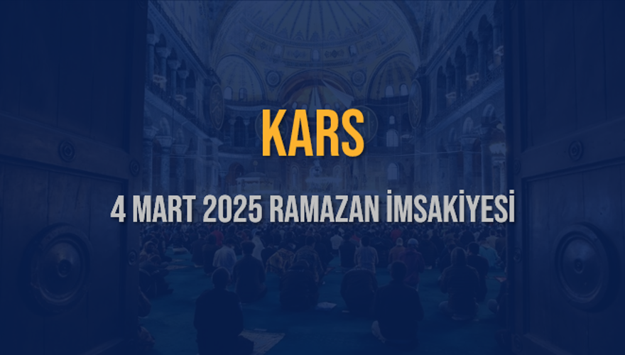 4 Mart 2025 KARS RAMAZAN İMSAKİYESİ 3