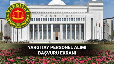 Yargıtay memur alımı başvurusu başladı! 2025 Yargıtay Başkanlığı personel alımı kadro dağılımı ve sınav tarihi