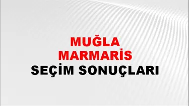Muğla MARMARİS Seçim Sonuçları - 28 Mayıs 2023 Türkiye Cumhurbaşkanlığı Muğla MARMARİS Seçim Sonucu ve Oy Sonuçları