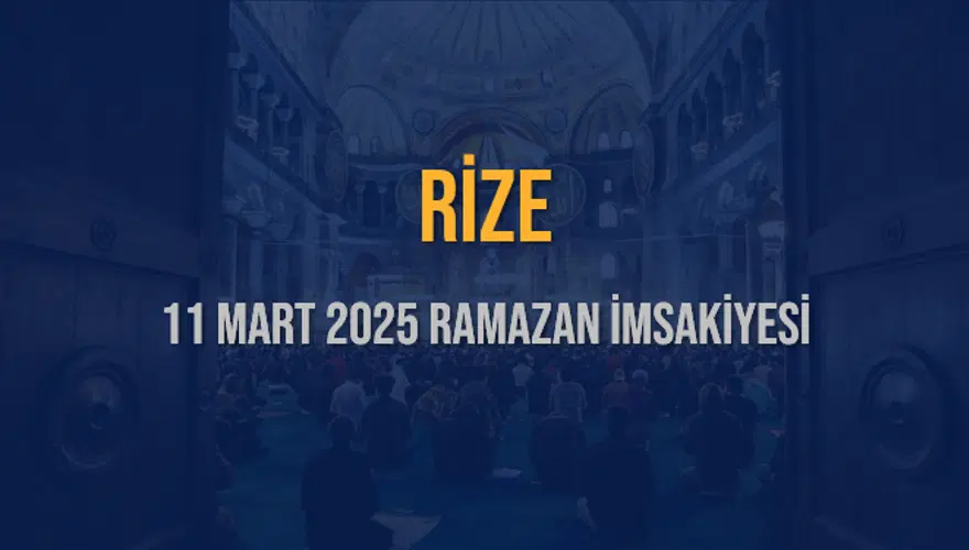 11 Mart 2025 RİZE RAMAZAN İMSAKİYESİ 3