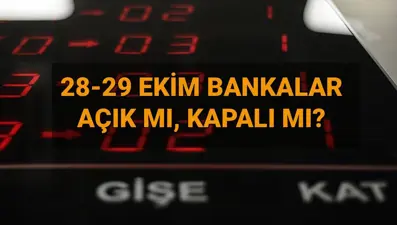 Bugün (29 Ekim) bankalar açık mı, kapalı mı? Kamu bankaları ve özel bankalar çalışıyor mu?