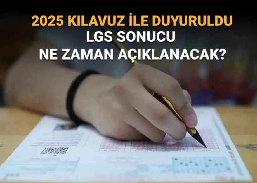 MEB LGS sınav sonuçları tarihi 2025: LGS sonuçları ne zaman açıklanacak? 