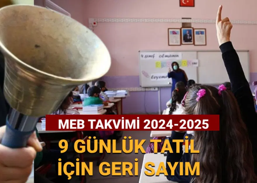 9 günlük tatil için takvim belli oldu: Okullar ara tatil için ne zaman kapanıyor? (MEB 2024-2025 çalışma takvimi) 9 günlük tatil için takvim belli oldu: Okullar ara tatil için ne zaman kapanıyor? (MEB 2024-2025 çalışma takvimi)