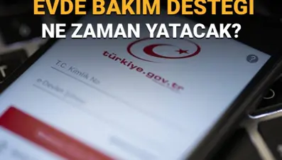 2025 ekim ayı evde bakım desteği ne zaman yatacak? e-Devlet evde bakım desteği sorgulama