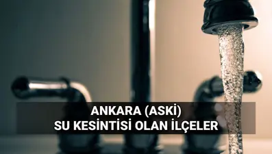 ASKİ duyurdu, dönüşümlü kesintiler başlıyor! Ankara'da sular ne zaman gelecek? 30 Eylül su kesintisi olan ilçeler