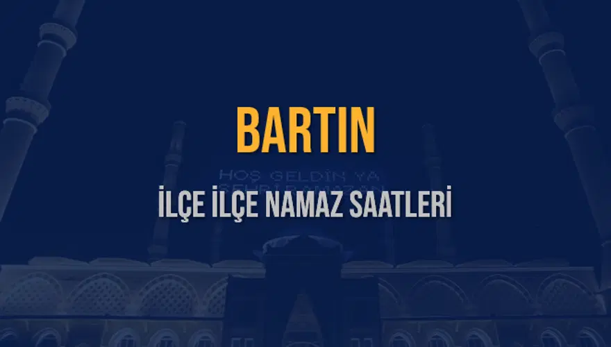 İLÇE  İLÇE BARTIN NAMAZ SAATLERİ 5