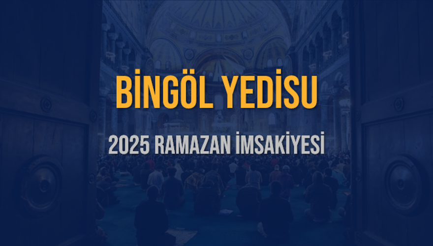 2025 BİNGÖL YEDİSU RAMAZAN İMSAKİYESİ 3
