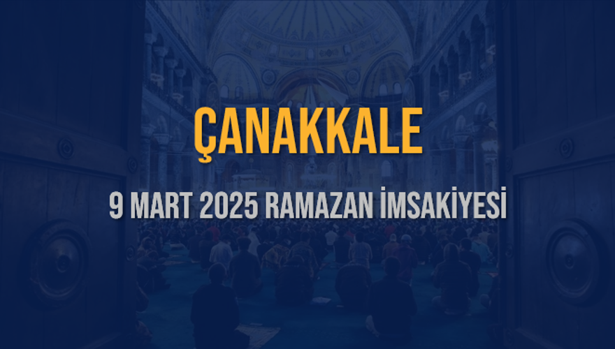 9 Mart 2025 ÇANAKKALE RAMAZAN İMSAKİYESİ 3