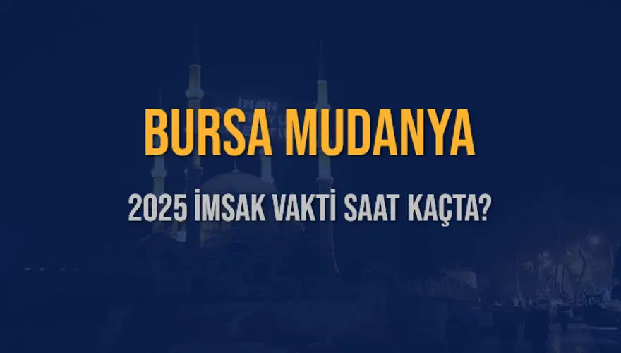 2025 BURSA MUDANYA İMSAK VAKTİ SAAT KAÇTA? 3