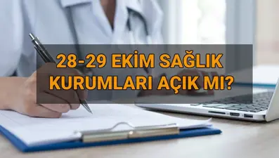 29 Ekim eczaneler, sağlık ocakları ve hastaneler açık mı, kapalı mı? Bugün sağlık kurumları çalışıyor mu?