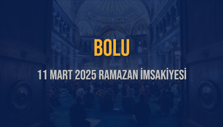 11 Mart 2025 BOLU RAMAZAN İMSAKİYESİ 3