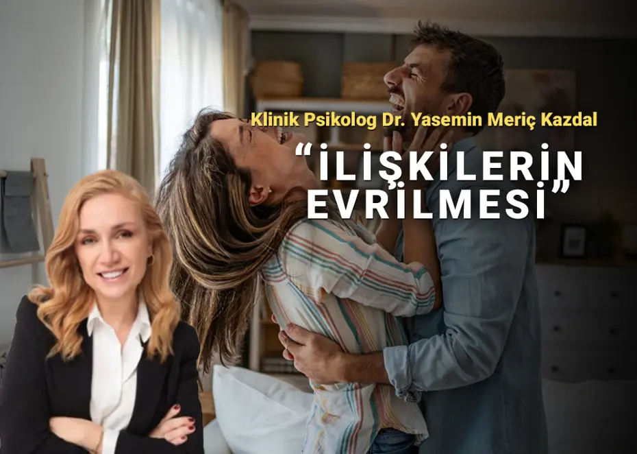 İlişkilerin evrilmesi. 