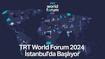 TRT World Forum 2024 İstanbul’da başlıyor