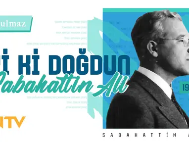 Unutulmaz: İyi ki doğdun Sabahattin Ali