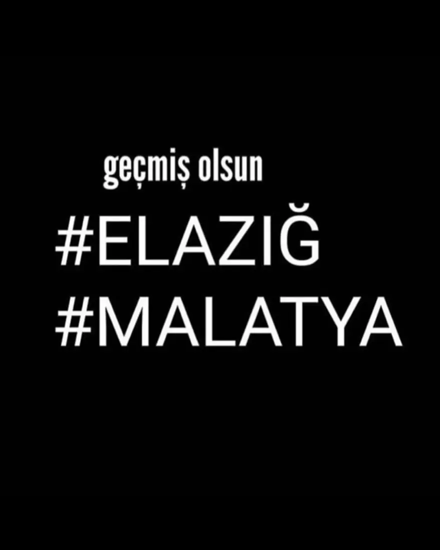 Deprem sonrası ünlü isimlerden Elazığ ve Malatya'ya geçmiş olsun mesajları 10
