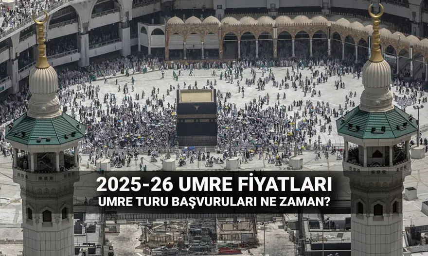 Umre fiyatları 2025-2026: Ara tatil ve yarıyıl tatili umre turları başvuruları ne zaman? Umre fiyatları 2025-2026: Ara tatil ve yarıyıl tatili umre turları başvuruları ne zaman?