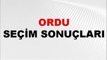 Ordu Seçim Sonuçları 2024: Ordu Belediye Seçim Sonuçlarını Kim Kazandı? Ordu İlçe İlçe Yerel Seçim Sonuçları