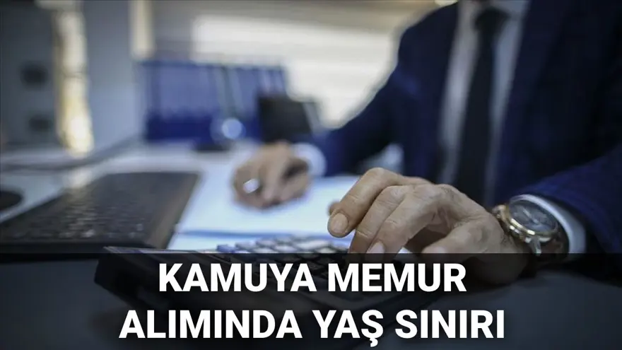 Memur alımına yaş sınırı geldi mi? Kamuya memur alımında yaş sınırı kaç oldu? 