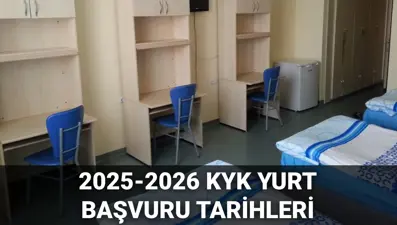 KYK yurt başvuruları ne zaman? 2025-2026 KYK yurt başvuru tarihleri