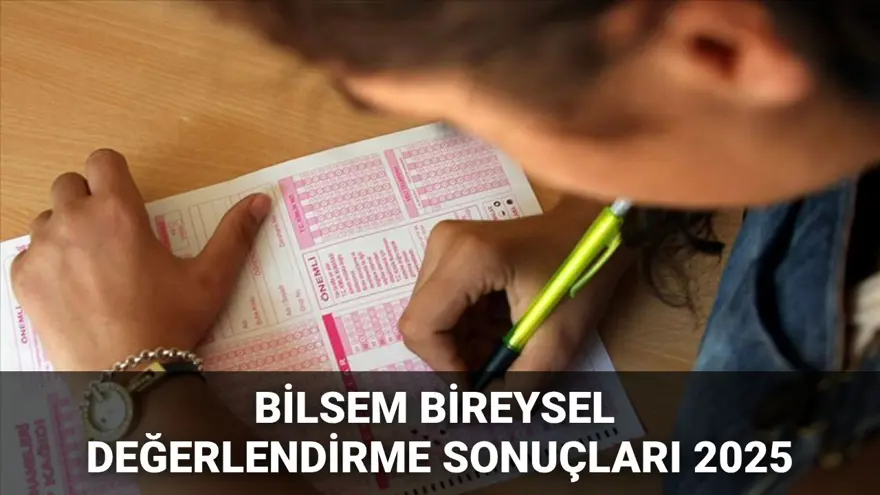 BİLSEM bireysel değerlendirme sonuçları meb.gov.tr sorgulama ekranı 2025: BİLSEM sonuçlarıyla kayıt hakkı kazanan adaylar 