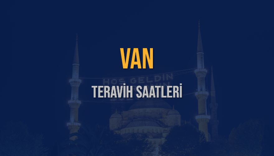 VAN TERAVİH SAATLERİ 5