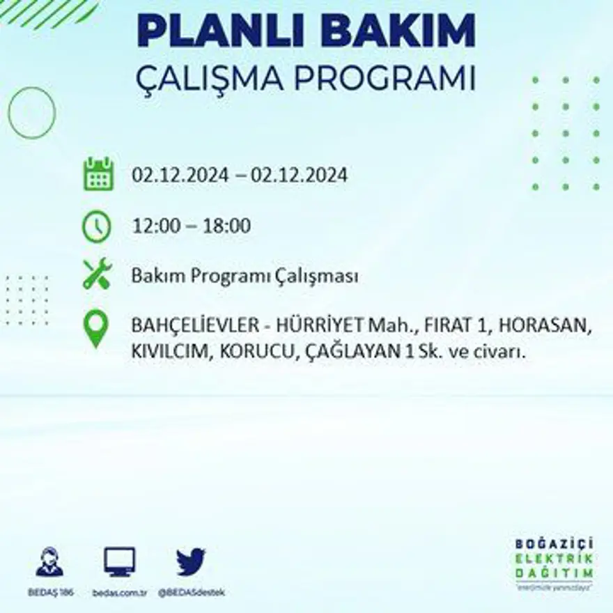İstanbul'un 20 ilçesinde elektrik kesintisi: Elektrikler ne zaman gelecek? BEDAŞ 2 Aralık kesinti programını paylaştı 7 İstanbul'un 20 ilçesinde elektrik kesintisi: Elektrikler ne zaman gelecek? BEDAŞ 2 Aralık kesinti programını paylaştı 7