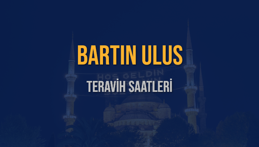 BARTIN ULUS TERAVİH SAATLERİ 5